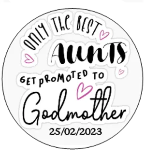 Aunt promoted to Godmother Personalised badge