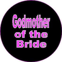 Hen Night Godmother of the Bride badge