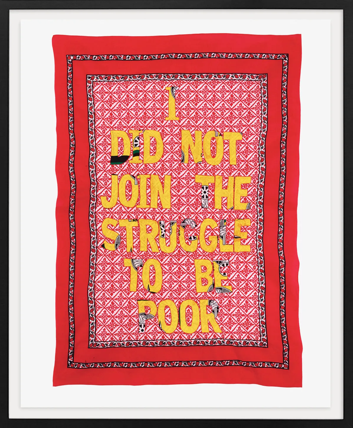 I DID NOT JOIN THE STRUGGLE TO BE POOR/POSTER, 2016